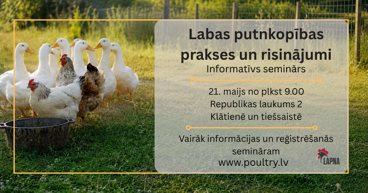 Informatīvais seminārs: Labas putnkopības prakses un risinājumi